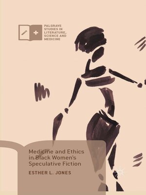 cover image of Medicine and Ethics in Black Women's Speculative Fiction